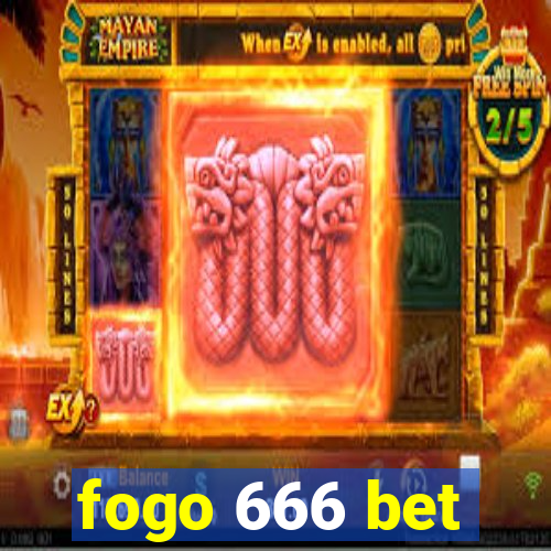 fogo 666 bet